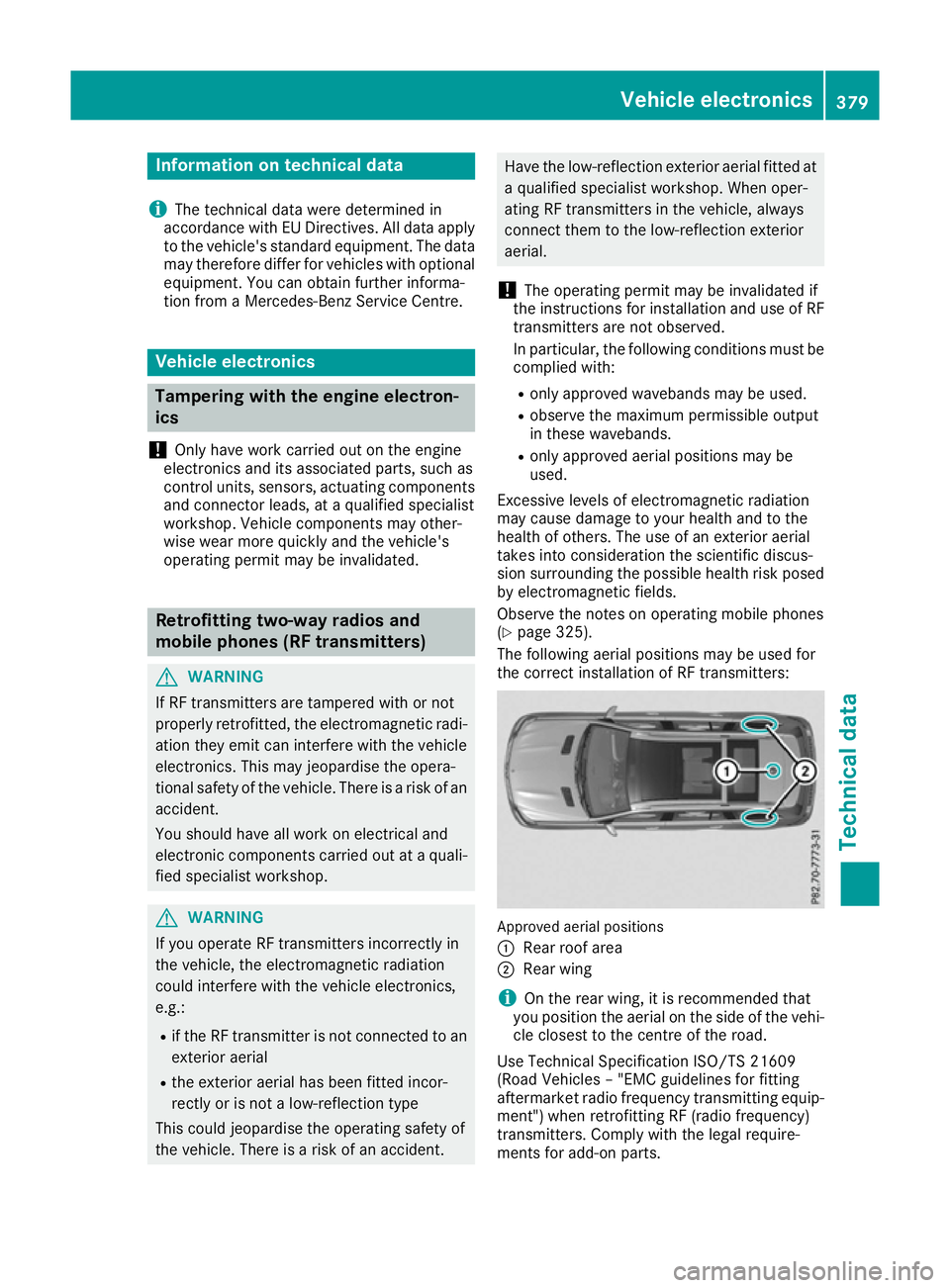 MERCEDES-BENZ GLS SUV 2016 Owners Manual Information on technical data
i The technical data were determined in
accordance with EU Directives. All data apply
to the vehicle's standard equipment. The data may therefore differ for vehicles MERCEDES-BENZ GLS SUV 2016 Owners Manual Information on technical data
i The technical data were determined in
accordance with EU Directives. All data apply
to the vehicle's standard equipment. The data may therefore differ for vehicles