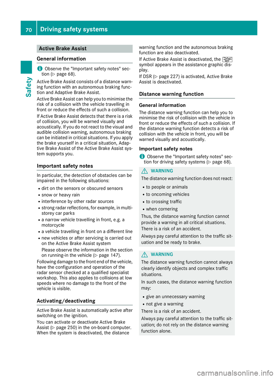 MERCEDES-BENZ GLS SUV 2016 Manual PDF Active Brake Assist
General information i
Observe the "Important safety notes" sec-
tion (Y page 68).
Active Brake Assist consists of a distance warn-
ing function with an autonomous braking f MERCEDES-BENZ GLS SUV 2016 Manual PDF Active Brake Assist
General information i
Observe the "Important safety notes" sec-
tion (Y page 68).
Active Brake Assist consists of a distance warn-
ing function with an autonomous braking f