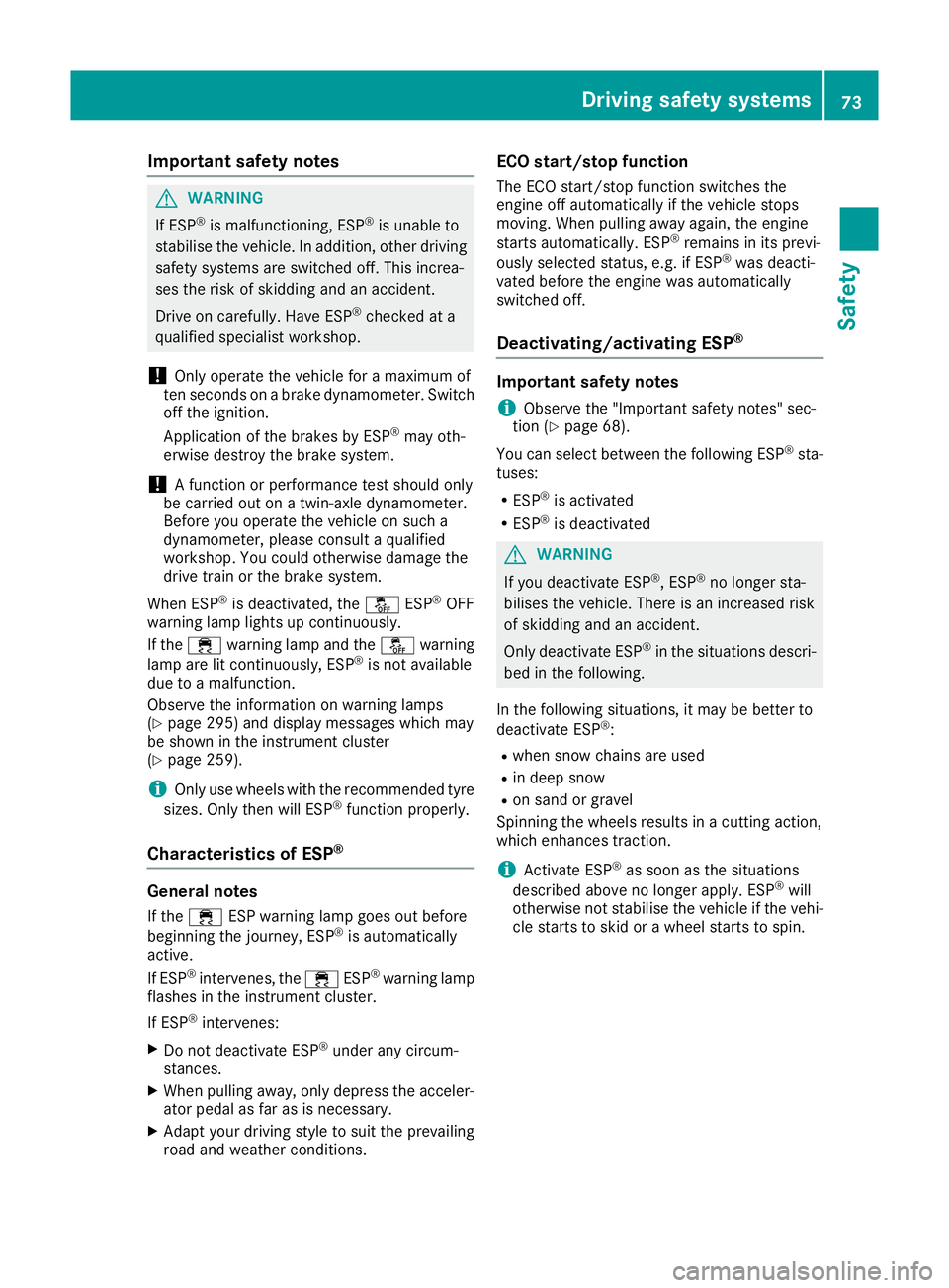 MERCEDES-BENZ GLS SUV 2016 Manual PDF Important safety notes
G
WARNING
If ESP ®
is malfunctioning, ESP ®
is unable to
stabilise the vehicle. In addition, other driving
safety systems are switched off. This increa-
ses the risk of skiddi MERCEDES-BENZ GLS SUV 2016 Manual PDF Important safety notes
G
WARNING
If ESP ®
is malfunctioning, ESP ®
is unable to
stabilise the vehicle. In addition, other driving
safety systems are switched off. This increa-
ses the risk of skiddi