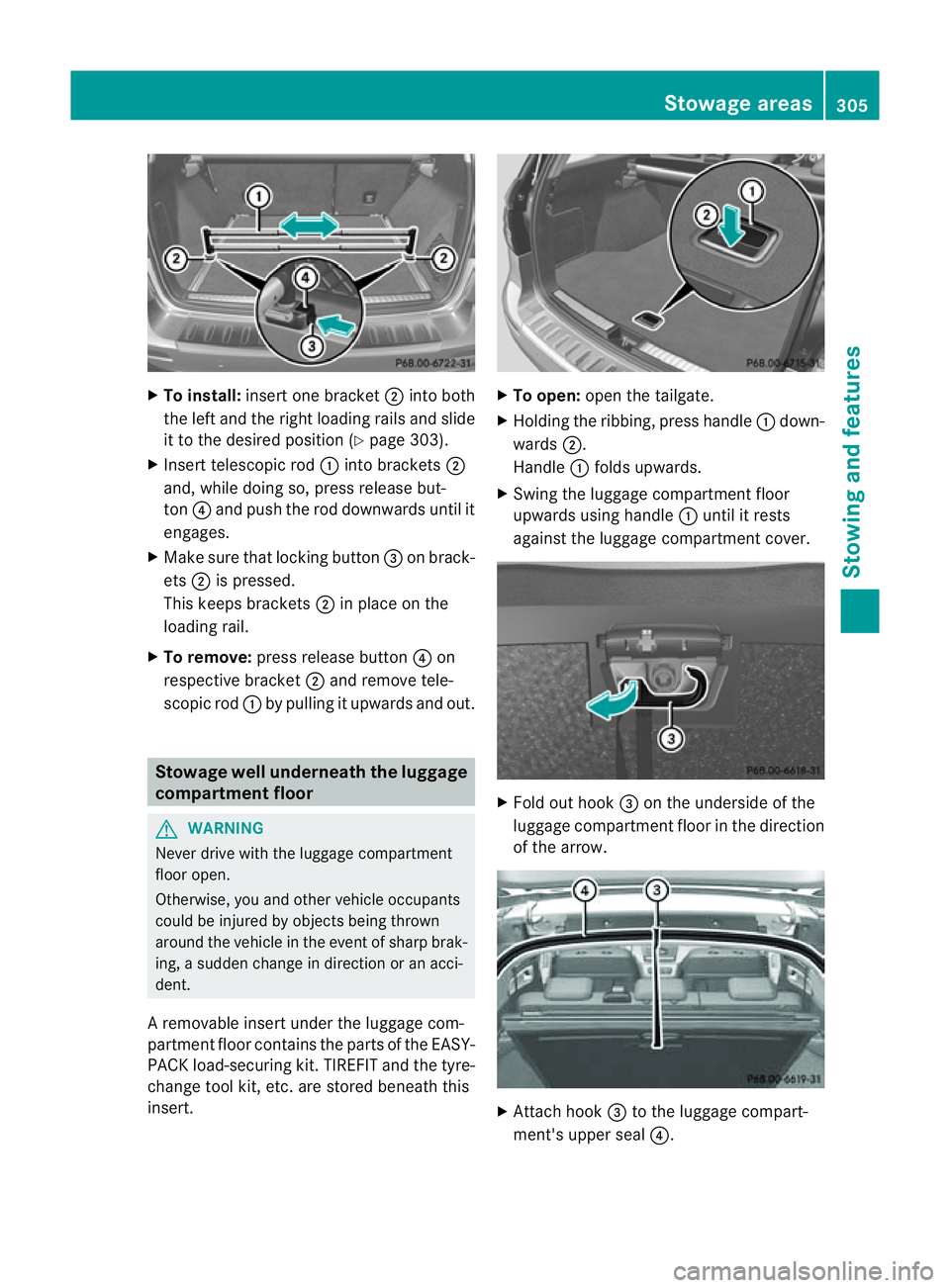 MERCEDES-BENZ M-CLASS SUV 2011 Owners Manual X
To install: insert one bracket ;into both
the left and the right loading rai lsand slide
it to the desired positio n(Ypage 30 3).
X Insert telescopic rod :into brackets ;
and ,while doing so, press MERCEDES-BENZ M-CLASS SUV 2011 Owners Manual X
To install: insert one bracket ;into both
the left and the right loading rai lsand slide
it to the desired positio n(Ypage 30 3).
X Insert telescopic rod :into brackets ;
and ,while doing so, press