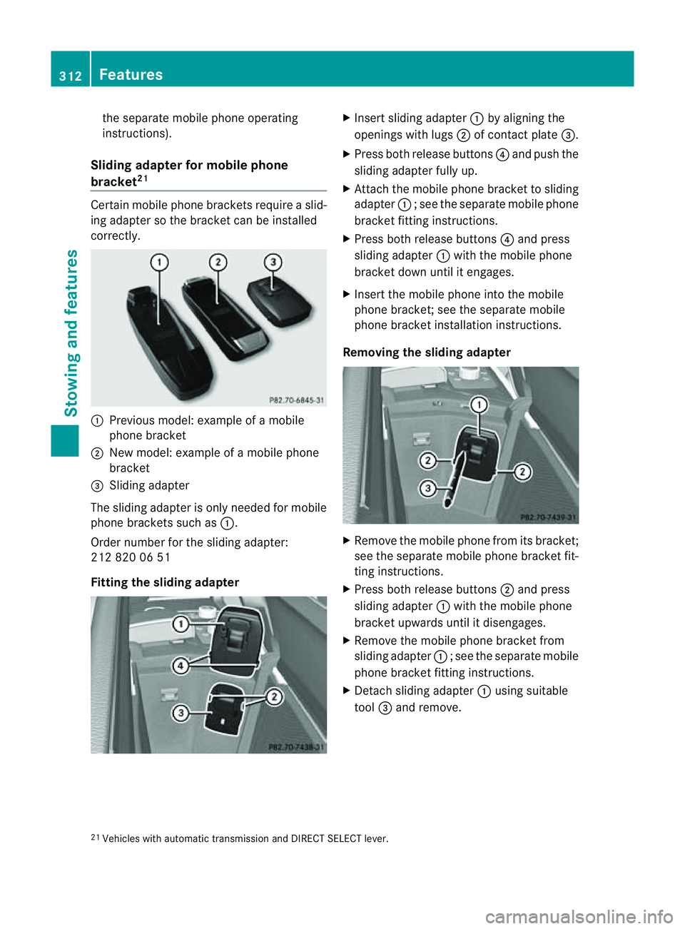 MERCEDES-BENZ M-CLASS SUV 2011 Owners Manual the separate mobil
ephone operating
instructions).
Sliding adapte rfor mobil ephone
bracket 21 Certain mobil
ephone brackets require aslid-
ing adapter so the bracket can be installed
correctly. :
Pre MERCEDES-BENZ M-CLASS SUV 2011 Owners Manual the separate mobil
ephone operating
instructions).
Sliding adapte rfor mobil ephone
bracket 21 Certain mobil
ephone brackets require aslid-
ing adapter so the bracket can be installed
correctly. :
Pre