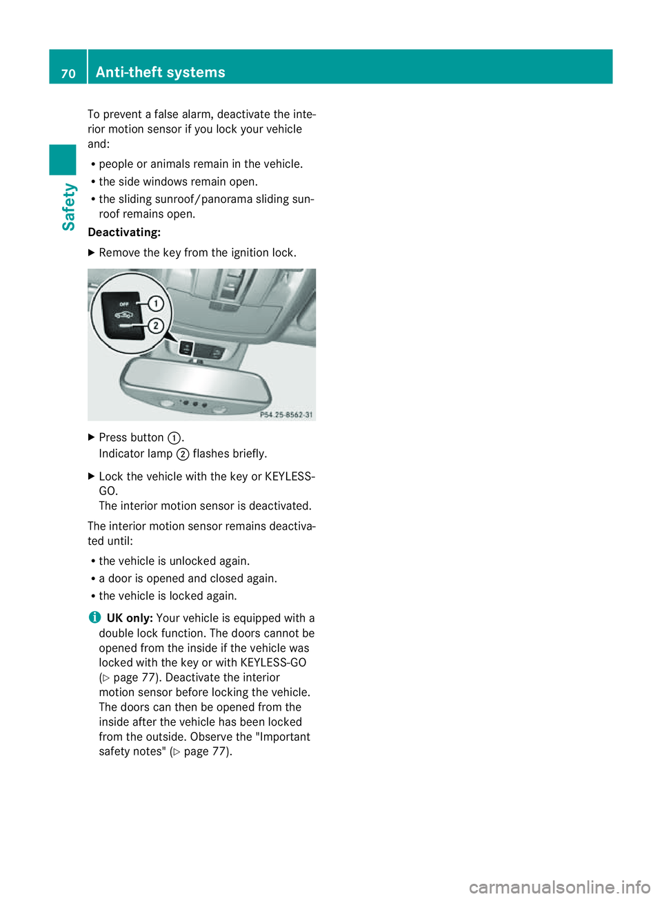 MERCEDES-BENZ M-CLASS SUV 2011 User Guide To prevent
afalse alarm, deactivate the inte-
rior motion senso rifyou lock your vehicle
and:
R people or animals remain in the vehicle.
R the side window sremai nopen.
R the sliding sunroof/panorama MERCEDES-BENZ M-CLASS SUV 2011 User Guide To prevent
afalse alarm, deactivate the inte-
rior motion senso rifyou lock your vehicle
and:
R people or animals remain in the vehicle.
R the side window sremai nopen.
R the sliding sunroof/panorama
