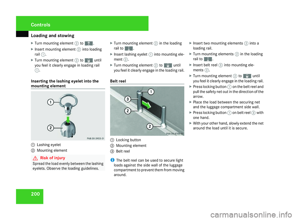 MERCEDES-BENZ ML SUV 2008 Owners Manual Loading and stowing
200
X
Turn mounting element 2toL.
X Insert mounting element 2into loading
rail 1.
X Turn mounting element 2to‹ until
you feel it clearly engage in loading rail
1.
Inserting the l MERCEDES-BENZ ML SUV 2008 Owners Manual Loading and stowing
200
X
Turn mounting element 2toL.
X Insert mounting element 2into loading
rail 1.
X Turn mounting element 2to‹ until
you feel it clearly engage in loading rail
1.
Inserting the l