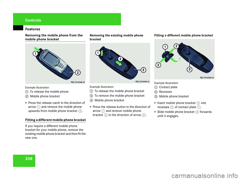 MERCEDES-BENZ ML SUV 2008 Owners Manual Features
208
Removing the mobile phone from the
mobile phone bracket Example illustration
1
To release the mobile phone
2 Mobile phone bracket
X Press the release catch in the direction of
arrow 1and MERCEDES-BENZ ML SUV 2008 Owners Manual Features
208
Removing the mobile phone from the
mobile phone bracket Example illustration
1
To release the mobile phone
2 Mobile phone bracket
X Press the release catch in the direction of
arrow 1and