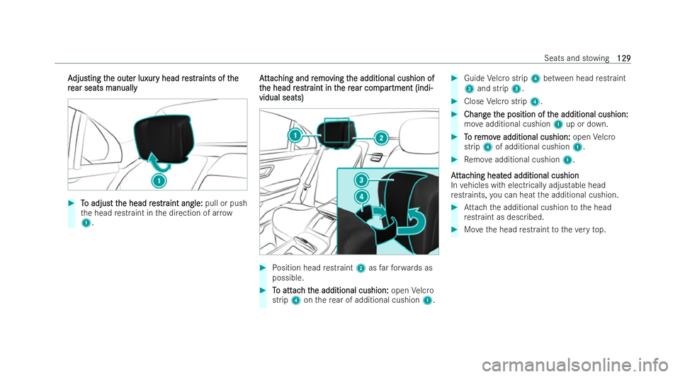 MERCEDES-BENZ S-CLASS SALOON 2022  Owners Manual A
A
djus
djus ting t
ting t he out
he out er luxur
er luxur y head r
y head r es
estrtraints of t
aints of t he
he
r
r ear seats manually
ear seats manually #
T
To adjus
o adjus t t
t the head r
he he
