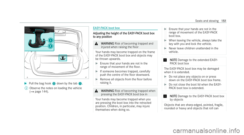 MERCEDES-BENZ S-CLASS SALOON 2022  Owners Manual #
Pull the bag hook 2down bytheta b1.
% Obser vethe no tes on loading theve hicle
(/ page 144). EASY
EASY
-PAC
-P AC K boo
K boo t box
t box A
A
djus
djusting t ting t he height of t
he height of t he