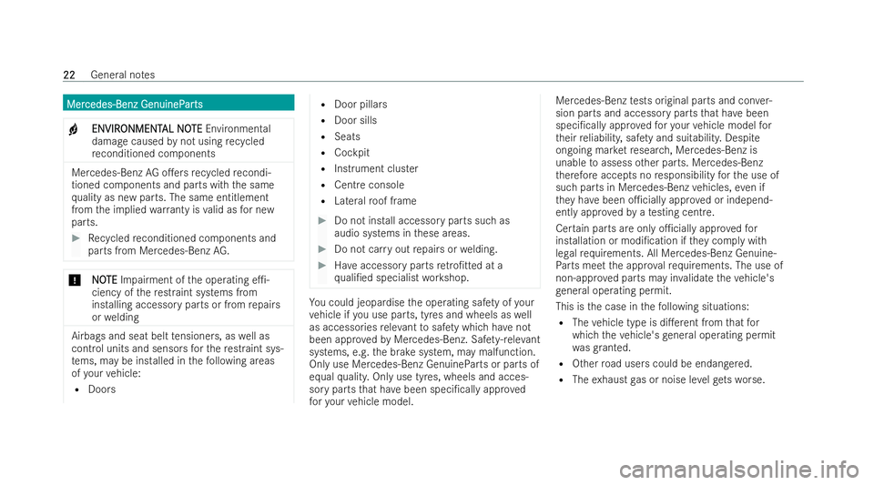 MERCEDES-BENZ S-CLASS SALOON 2022  Owners Manual Mer
Mer
cedes-Benz GenuineP
cedes-Benz GenuineP ar
arts
ts
+ ENVIR
ENVIR
ONMENT
ONMENT AL NO
AL NOTE
TEEnvironmental
damage caused bynot using recycled
re conditioned components Mercedes‑Benz
AGo.e
