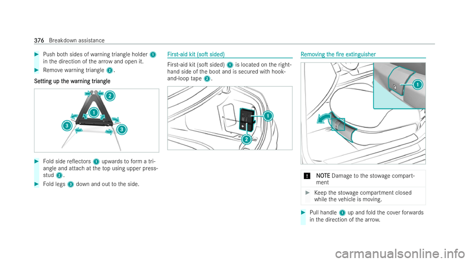 MERCEDES-BENZ S-CLASS SALOON 2022  Owners Manual #
Push bo thsides of warning triangle holder 1
in the direction of the ar row and open it. #
Remo vewarning triangle 2.
Se
Se tting up t
tting up t he w
he war
arning tr
ning tr iangle
iangle #
Fold s