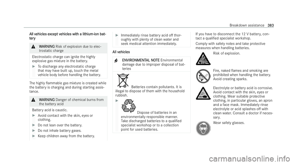 MERCEDES-BENZ S-CLASS SALOON 2022  Owners Manual All v
All v
ehicles ex
ehicles excep
cep t v
t vehicles wit
ehicles wit h a lit
h a lithium-ion bat-
hium-ion bat-
t
t ery
ery &
W
WARNING
ARNING Risk ofexplosion due toelec-
trostatic charge
Electros