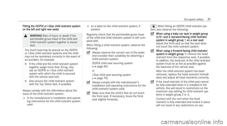 MERCEDES-BENZ S-CLASS SALOON 2022 Manual PDF F
F
itting t
itting t he ISOFIX or i‑Size c
he ISOFIX or i‑Size c hild r
hild res
estrtraint syst
aint syst em
em
on t
on t he
heleT
leT and r
and r ight r
ight r ear seats
ear seats &
W
WARNING