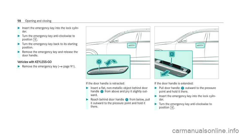 MERCEDES-BENZ S-CLASS SALOON LONG 2022  Owners Manual �
�I�n�s�e�r�t� �t�h�e� �e�m�e�r�g�e�n�c�y� �k�e�y� �i�n�t�o� �t�h�e� �l�o�c�k� �c�y�l�i�n�-
�d�e�r
�. �
�T�u�r�n� �t�h�e� �e�m�e�r�g�e�n�c�y� �k�e�y� �a�n�t�i�-�c�l�o�c�k�w�i�s�e� �t�o
�p�o�s�i�t�i