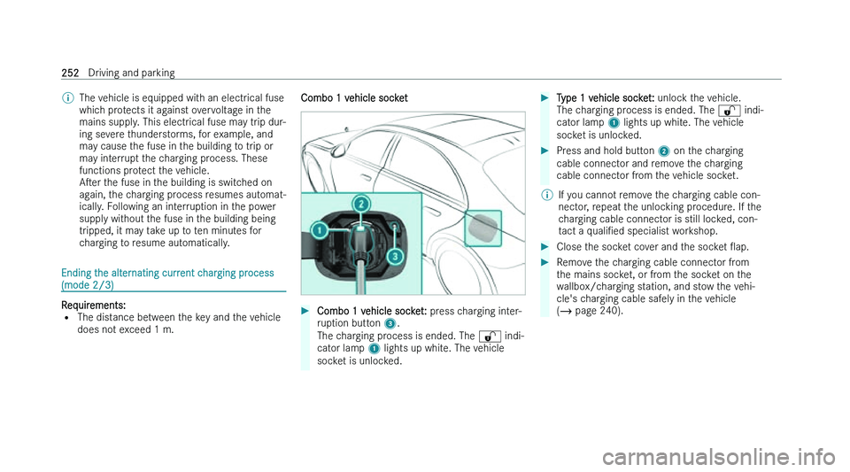 MERCEDES-BENZ S-CLASS SALOON LONG 2022  Owners Manual �%
�T�h�e� �v�e�h�i�c�l�e� �i�s� �e�q�u�i�p�p�e�d� �w�i�t�h� �a�n� �e�l�e�c�t�r�i�c�a�l� �f�u�s�e
�w�h�i�c �h� �p�r�o�t�e�c�t�s� �i�t� �a�g�a�i�n�s�t� �o�v�e�r�v�o�l�t�a�g�e� �i�n� �t�h�e
�m�a�i�n�s� 