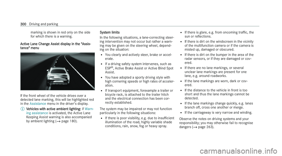 MERCEDES-BENZ S-CLASS SALOON LONG 2022  Owners Manual �m�a�r�k�i�n�g� �i�s� �s�h�o�w�n� �i�n� �r�e�d� �o�n�l�y� �o�n� �t�h�e� �s�i�d�e
�f
�o�r� �w�h�i�c�h� �t�h�e�r�e� �i�s� �a� �w�a�r�n�i�n�g�.
�A�c�t�i�v�e� �L�a�n�e� �C�h�a�n�g�e� �A�s�s�i�s�t� �d�i�s�