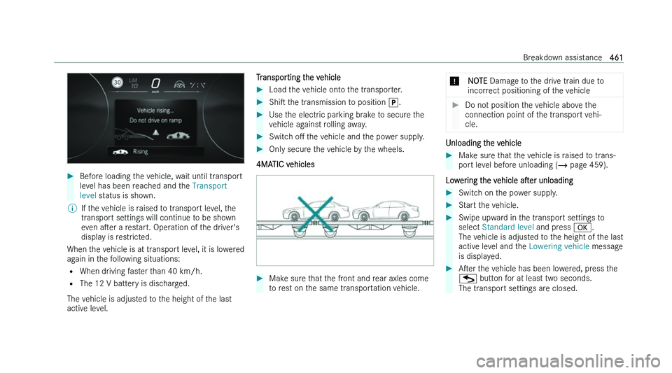 MERCEDES-BENZ S-CLASS SALOON LONG 2022  Owners Manual �
�B�e�f�o�r�e� �l�o�a�d�i�n�g� �t�h�e� �v�e�h�i�c�l�e�,� �w�a�i�t� �u�n�t�i�l� �t�r�a�n�s�p�o�r�t
�l�e
�v�e�l� �h�a�s� �b�e�e�n� �r�e�a�c�h�e�d� �a�n�d� �t�h�e�  �T�r�a�n�s�p�o�r�t� 
�l�e�v�e�l � �s