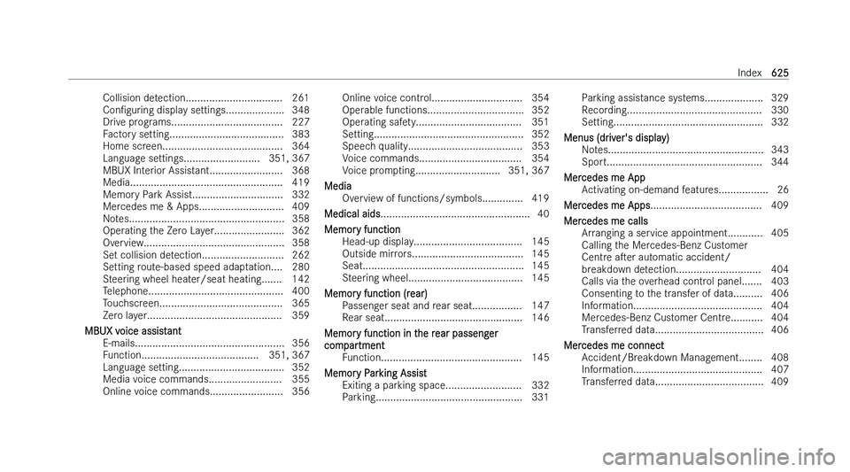MERCEDES-BENZ S-CLASS SALOON LONG 2022  Owners Manual �C�o�l�l�i�s�i�o�n� �d�e�t�e�c�t�i�o�n�.�.�.�.�.�.�.�.�.�.�.�.�.�.�.�.�.�.�.�.�.�.�.�.�.�.�.�.�.�.�.�.�. �2�6�1
�C�o�nN�g�u�r �i�n�g� �d�i�s�p�l�a�y� �s�e�t�t�i�n�g�s�.�.�.�.�.�.�.�.�.�.�.�.�.�.�.�.�