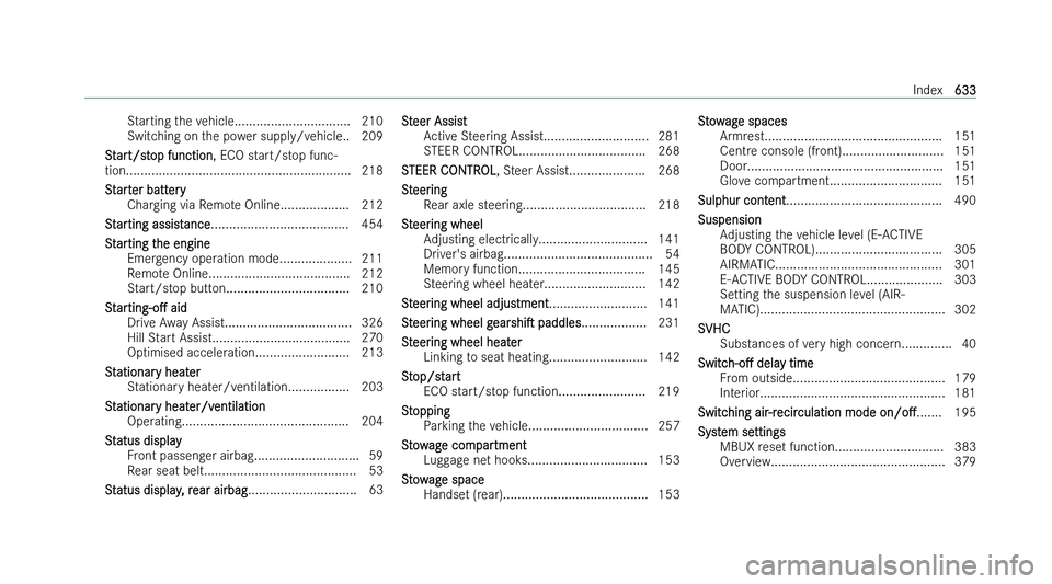 MERCEDES-BENZ S-CLASS SALOON LONG 2022  Owners Manual �S�t�a�r�t�i�n�g� �t�h�e� �v�e�h�i�c�l�e�.�.�.�.�.�.�.�.�.�.�.�.�.�.�.�.�.�.�.�.�.�.�.�.�.�.�.�.�.�.�.�. �2�1�0
�S�w�i�t�c �h�i�n�g� �o�n� �t�h�e� �p�o�w�e�r� �s�u�p�p�l�y�/�v�e�h�i�c�l�e�.�. �2�0�9
�