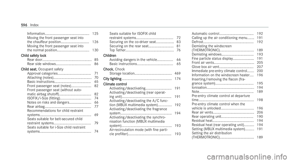 MERCEDES-BENZ S-CLASS SALOON LONG 2021  Owners Manual Information...........................................
.125
Moving the front passenger seat into
th ech au.eur position........................... .126
Moving the front passenger seat into
th e norma