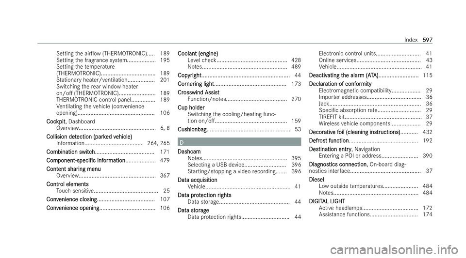 MERCEDES-BENZ S-CLASS SALOON LONG 2021  Owners Manual Setting
the air0ow (THERMOTRONIC)..... 189
Setting the frag rance system.................. 195
Setting thete mp erature
(THERMOTRONIC).................................. 189
St ationary heater/ ventil