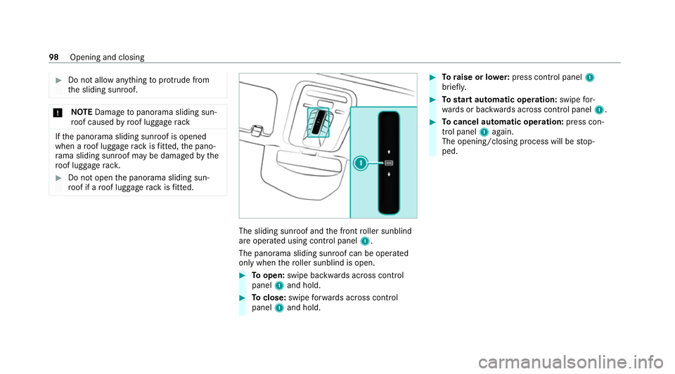 MERCEDES-BENZ S-CLASS SALOON LONG 2020 Owners Manual #
Do not allow anything toprotru de from
th e sliding sunroof. *
NO
TEDama getopanorama sliding sun‐
ro of caused byroof luggage rack If
th e panorama sliding sunroof is opened
when a roof luggage r MERCEDES-BENZ S-CLASS SALOON LONG 2020 Owners Manual #
Do not allow anything toprotru de from
th e sliding sunroof. *
NO
TEDama getopanorama sliding sun‐
ro of caused byroof luggage rack If
th e panorama sliding sunroof is opened
when a roof luggage r