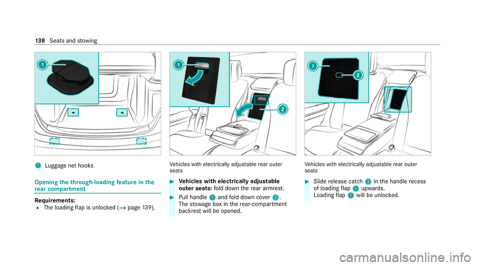 MERCEDES-BENZ S-CLASS SALOON LONG 2020  Owners Manual 1
Luggage net hooks Opening
theth rough-loading feature in the
re ar comp artment Re
quirements:
R The loading flap is unlo cked (/ page139). Ve
hicles with electrically adjus table rear outer
seats #
