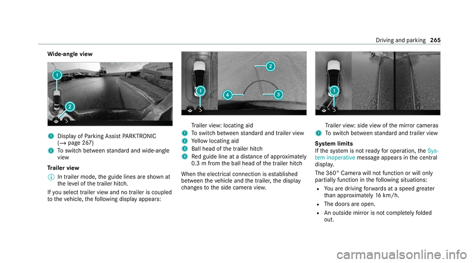 MERCEDES-BENZ S-CLASS SALOON LONG 2020 Owners Manual Wi
de-an gle view 1
Display of Parking Assist PARKTRONIC
(/ page 267)
2 Toswitch between standard and wide-angle
view
Tr ailer view
% In trailer mode, the guide lines are shown at
th e le vel of the t MERCEDES-BENZ S-CLASS SALOON LONG 2020 Owners Manual Wi
de-an gle view 1
Display of Parking Assist PARKTRONIC
(/ page 267)
2 Toswitch between standard and wide-angle
view
Tr ailer view
% In trailer mode, the guide lines are shown at
th e le vel of the t