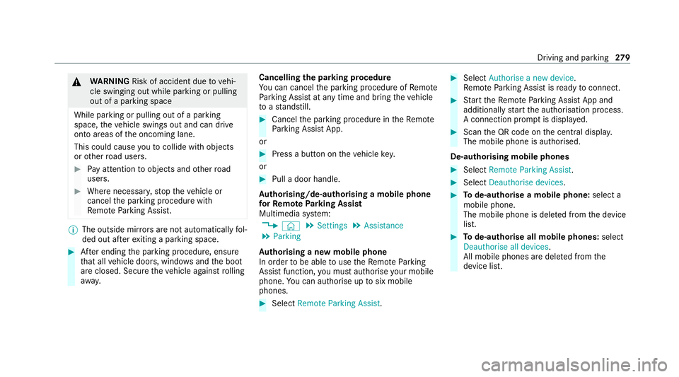 MERCEDES-BENZ S-CLASS SALOON LONG 2020 Owners Manual &
WARNING Risk of accident due tovehi‐
cle swinging out while parking or pulling
out of a parking space
While parking or pulling out of a parking
space, theve hicle swings out and can drive
onto are MERCEDES-BENZ S-CLASS SALOON LONG 2020 Owners Manual &
WARNING Risk of accident due tovehi‐
cle swinging out while parking or pulling
out of a parking space
While parking or pulling out of a parking
space, theve hicle swings out and can drive
onto are