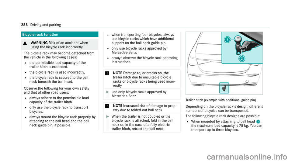 MERCEDES-BENZ S-CLASS SALOON LONG 2020 Owners Manual Bic
ycle rack function &
WARNING Risk of an accident when
using the bicycle rack incor rectly
The bicycle rack may become de tach ed from
th eve hicle in thefo llowing cases:
R the permissible load ca MERCEDES-BENZ S-CLASS SALOON LONG 2020 Owners Manual Bic
ycle rack function &
WARNING Risk of an accident when
using the bicycle rack incor rectly
The bicycle rack may become de tach ed from
th eve hicle in thefo llowing cases:
R the permissible load ca