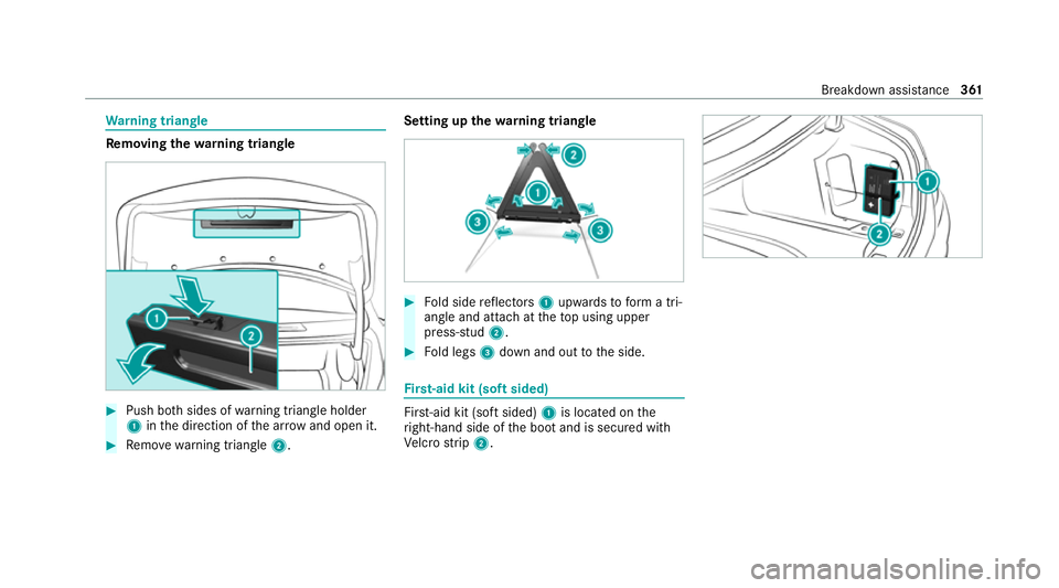 MERCEDES-BENZ S-CLASS SALOON LONG 2020 Owners Manual Wa
rning triangle Re
moving the warning triangle #
Push bo thsides of warning triangle holder
1 inthe direction of the ar row and open it. #
Remo ve wa rning triangle 2. Setting up
thewa rning triangl MERCEDES-BENZ S-CLASS SALOON LONG 2020 Owners Manual Wa
rning triangle Re
moving the warning triangle #
Push bo thsides of warning triangle holder
1 inthe direction of the ar row and open it. #
Remo ve wa rning triangle 2. Setting up
thewa rning triangl