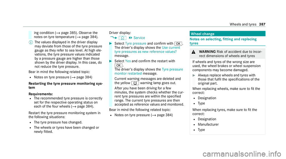 MERCEDES-BENZ S-CLASS SALOON LONG 2020 Owners Manual ing condition (/
page 385). Observethe
no tes on tyre temp erature (/ page 384).
% The values displa yed in the driver display
may deviate from those of the tyre pressure
ga uge as they referto sea le MERCEDES-BENZ S-CLASS SALOON LONG 2020 Owners Manual ing condition (/
page 385). Observethe
no tes on tyre temp erature (/ page 384).
% The values displa yed in the driver display
may deviate from those of the tyre pressure
ga uge as they referto sea le