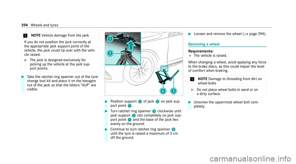 MERCEDES-BENZ S-CLASS SALOON LONG 2020 Owners Manual *
NO
TEVehicle damage from the jack If
yo u do not position the jack cor rectly at
th e appropriate jack support point of the
ve hicle, the jack could tip over with theve hi‐
cle raised. #
The jack MERCEDES-BENZ S-CLASS SALOON LONG 2020 Owners Manual *
NO
TEVehicle damage from the jack If
yo u do not position the jack cor rectly at
th e appropriate jack support point of the
ve hicle, the jack could tip over with theve hi‐
cle raised. #
The jack