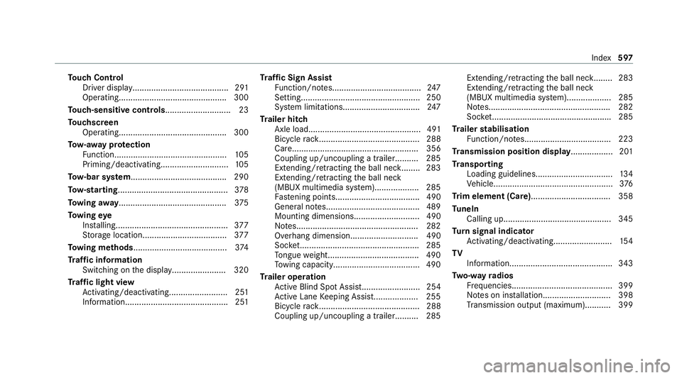 MERCEDES-BENZ S-CLASS SALOON LONG 2020 Owners Manual To
uch Control
Driver display......................................... 291
Operating.............................................. 300
To uch-sensitive controls........................... .23
To uchsc MERCEDES-BENZ S-CLASS SALOON LONG 2020 Owners Manual To
uch Control
Driver display......................................... 291
Operating.............................................. 300
To uch-sensitive controls........................... .23
To uchsc