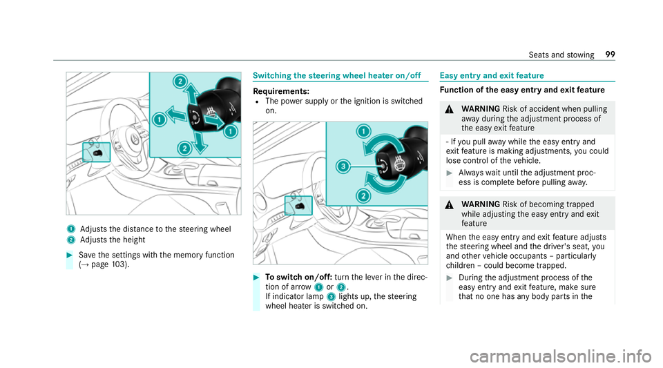MERCEDES-BENZ S-CLASS COUPE 2017 Owners Manual 1
Adjusts thed ista nce tothes teering wheel
2 Adjusts theh eight #
Save thes ettings wit hthe memor yfunction
(→ pag e103). Switching
thes teering wheel heater on/off Re
quirements:
R The po wersup MERCEDES-BENZ S-CLASS COUPE 2017 Owners Manual 1
Adjusts thed ista nce tothes teering wheel
2 Adjusts theh eight #
Save thes ettings wit hthe memor yfunction
(→ pag e103). Switching
thes teering wheel heater on/off Re
quirements:
R The po wersup