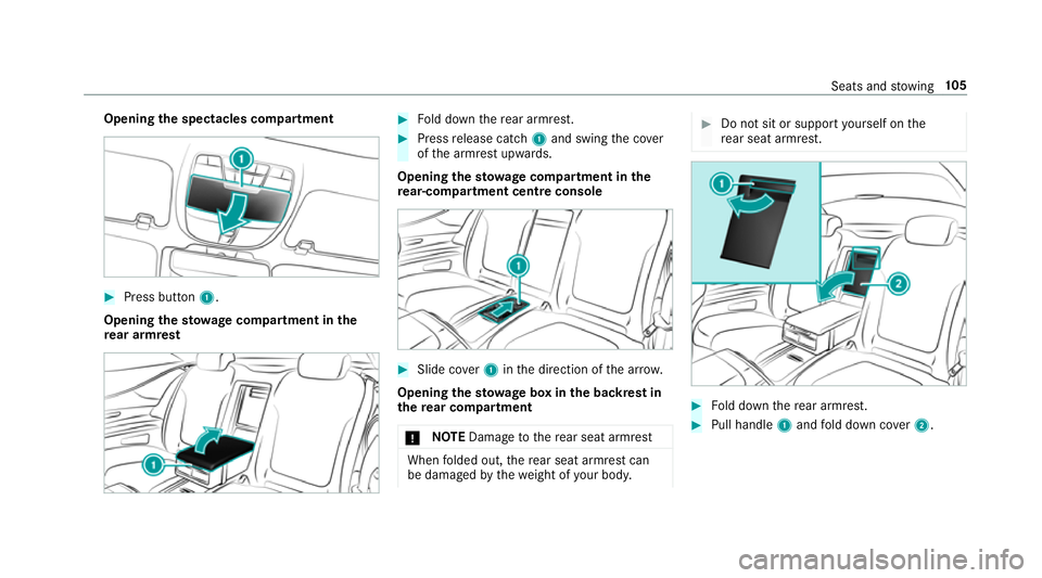 MERCEDES-BENZ S-CLASS COUPE 2017 Owners Manual Opening
thes pectacles compa rtment #
Pres sbutton 1.
Opening the stowage compa rtmen tint he
re ar armrest #
Fold down ther ear armrest. #
Press release cat ch1 and swin gthe co ver
of thea rmrest up MERCEDES-BENZ S-CLASS COUPE 2017 Owners Manual Opening
thes pectacles compa rtment #
Pres sbutton 1.
Opening the stowage compa rtmen tint he
re ar armrest #
Fold down ther ear armrest. #
Press release cat ch1 and swin gthe co ver
of thea rmrest up
