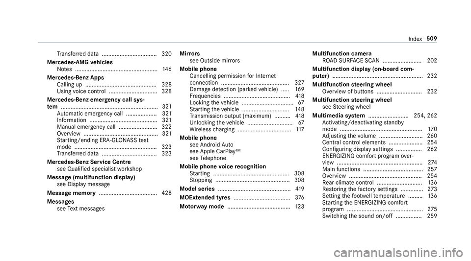 MERCEDES-BENZ S-CLASS COUPE 2017 Owners Manual Tr
ans ferred dat a..................................3 20
Mercedes-AMG vehicles
No tes. .................................................. 14 6
Mercedes-Benz Apps Calling up .......................... MERCEDES-BENZ S-CLASS COUPE 2017 Owners Manual Tr
ans ferred dat a..................................3 20
Mercedes-AMG vehicles
No tes. .................................................. 14 6
Mercedes-Benz Apps Calling up ..........................
