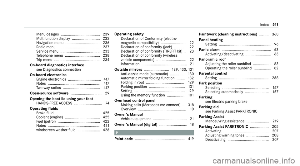 MERCEDES-BENZ S-CLASS COUPE 2017 Owners Manual Menu designs ...................................... 239
Multifunction displa y........................... 232
Na vigation menu ................................. 236
Ra dio menu ....................... MERCEDES-BENZ S-CLASS COUPE 2017 Owners Manual Menu designs ...................................... 239
Multifunction displa y........................... 232
Na vigation menu ................................. 236
Ra dio menu .......................