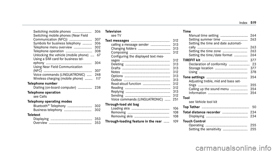 MERCEDES-BENZ S-CLASS COUPE 2017 Owners Manual Switching mobil
ephones .................... 306
Switching mobil ephones (Near Field
Communication (NFC)) ........................ 307
Symbol sfor business telephon y......... .306
Te lephon emenuo ve MERCEDES-BENZ S-CLASS COUPE 2017 Owners Manual Switching mobil
ephones .................... 306
Switching mobil ephones (Near Field
Communication (NFC)) ........................ 307
Symbol sfor business telephon y......... .306
Te lephon emenuo ve