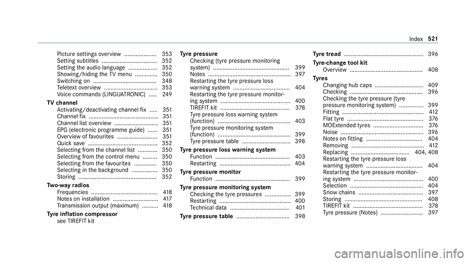 MERCEDES-BENZ S-CLASS COUPE 2017 Owners Manual Pictur
esettings overview. .................. .353
Setting subtitles .................................. 352
Setting thea udio languag e.................. 352
Showing/hidin gthe TV menu .............. MERCEDES-BENZ S-CLASS COUPE 2017 Owners Manual Pictur
esettings overview. .................. .353
Setting subtitles .................................. 352
Setting thea udio languag e.................. 352
Showing/hidin gthe TV menu ..............