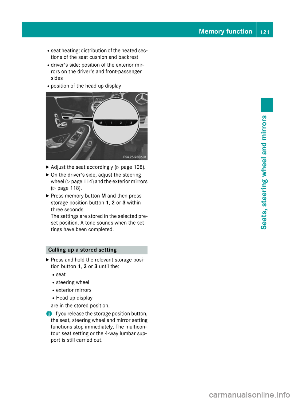 MERCEDES-BENZ S-CLASS COUPE 2014 Owners Manual R
seat heating: distribution of the heated sec-
tions of the seat cushion and backrest
R driver's side: position of the exterior mir-
rors on the driver's and front-passenger
sides
R position MERCEDES-BENZ S-CLASS COUPE 2014 Owners Manual R
seat heating: distribution of the heated sec-
tions of the seat cushion and backrest
R driver's side: position of the exterior mir-
rors on the driver's and front-passenger
sides
R position