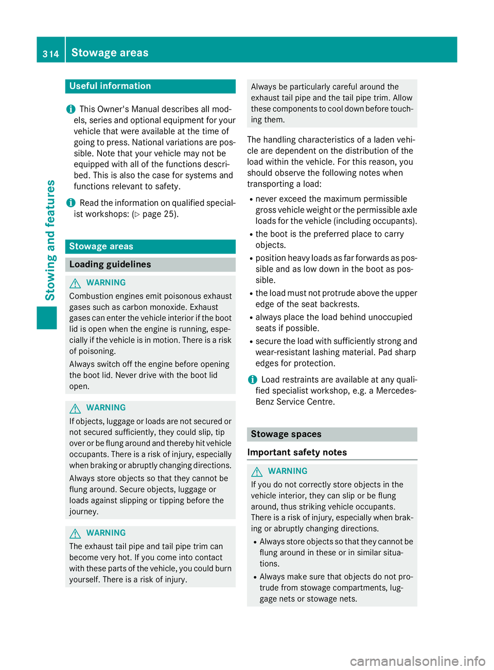 MERCEDES-BENZ S-CLASS COUPE 2014  Owners Manual Useful information
i This Owner's Manual describes all mod-
els, series and optional equipment for your
vehicle that were available at the time of
going to press. National variations are pos- sibl