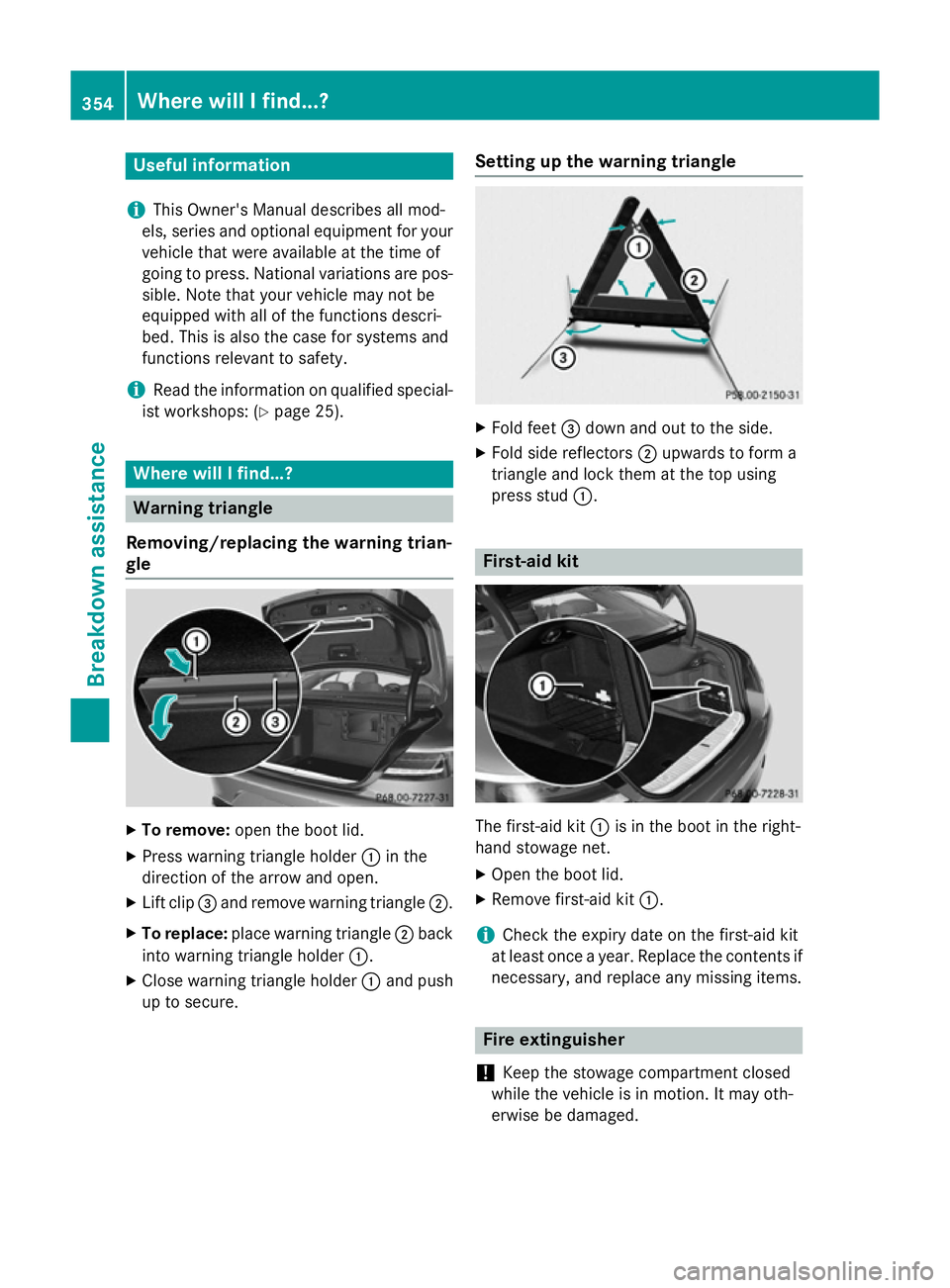MERCEDES-BENZ S-CLASS COUPE 2014 Owners Manual Useful information
i This Owner's Manual describes all mod-
els, series and optional equipment for your
vehicle that were available at the time of
going to press. National variations are pos- sibl MERCEDES-BENZ S-CLASS COUPE 2014 Owners Manual Useful information
i This Owner's Manual describes all mod-
els, series and optional equipment for your
vehicle that were available at the time of
going to press. National variations are pos- sibl