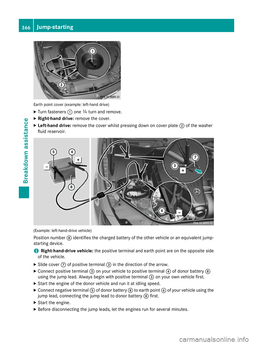 MERCEDES-BENZ S-CLASS COUPE 2014 Owners Manual Earth point cover (example: left-hand drive)
X Turn fasteners :one Õturn and remove.
X Right-hand drive: remove the cover.
X Left-hand drive: remove the cover whilst pressing down on cover plate ;of MERCEDES-BENZ S-CLASS COUPE 2014 Owners Manual Earth point cover (example: left-hand drive)
X Turn fasteners :one Õturn and remove.
X Right-hand drive: remove the cover.
X Left-hand drive: remove the cover whilst pressing down on cover plate ;of