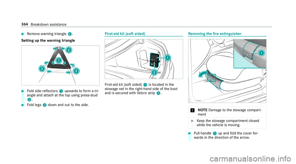 MERCEDES-BENZ S-CLASS CABRIOLET 2017  Owners Manual #
Remo ve wa rning triangle 2.
Setting up thew arnin gtriangle #
Fold side reflectors 1upwards toform atri‐
angle and attac hatthetopu sing press-stud
2. #
Fold legs 3down and out tothes ide. Fi
rs 