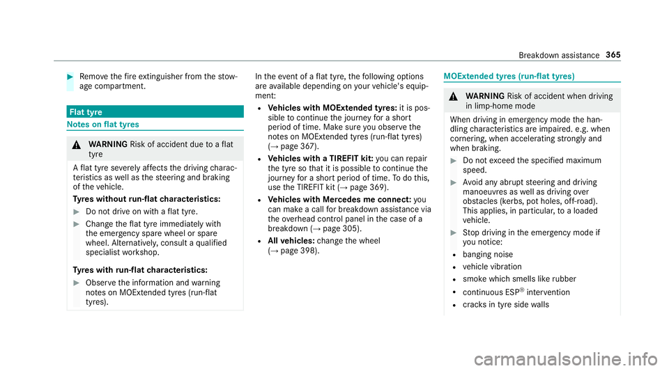 MERCEDES-BENZ S-CLASS CABRIOLET 2017  Owners Manual #
Remo vethef iree xtinguishe rfromt hestow‐
ag ec ompartment. Flat ty
re Note
sonf lat tyres &
WARNING Risk of accident du etoaflat
tyre
Af lat tyr eseve rely affects thed riving charac‐
te rist 