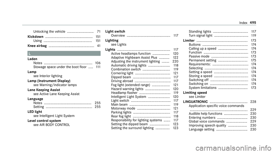 MERCEDES-BENZ S-CLASS CABRIOLET 2017 Owners Manual Un
lockin gthe vehicle ............................71
Kickd own.................................................. 151
Using ................................................... 151
Knee airbag ........ MERCEDES-BENZ S-CLASS CABRIOLET 2017 Owners Manual Un
lockin gthe vehicle ............................71
Kickd own.................................................. 151
Using ................................................... 151
Knee airbag ........