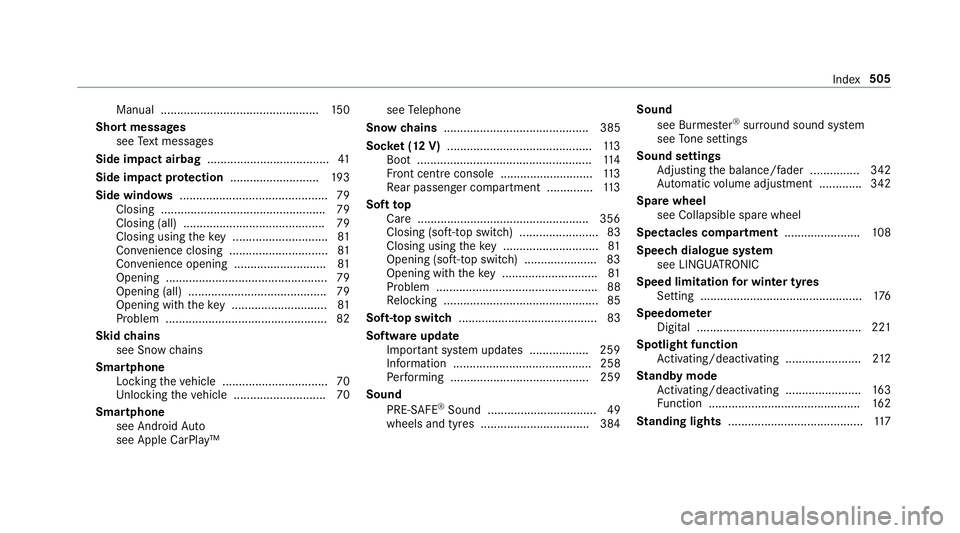 MERCEDES-BENZ S-CLASS CABRIOLET 2017  Owners Manual Manual ................................................
15 0
Shor tmessages
see Text messa ges
Side impact airbag .....................................41
Side impact pr otection ......................