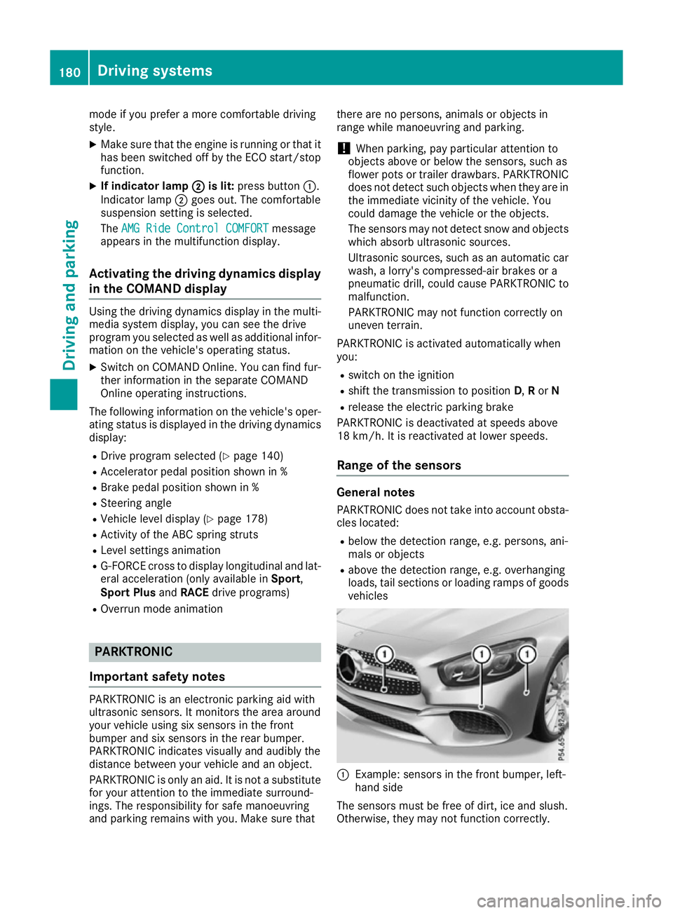 MERCEDES-BENZ SL ROADSTER 2016 Owners Manual mode if you prefer a more comfortable driving
style.
X Make sure that the engine is running or that it
has been switched off by the ECO start/stop function.
X If indicator lamp ;
; is lit: press butto MERCEDES-BENZ SL ROADSTER 2016 Owners Manual mode if you prefer a more comfortable driving
style.
X Make sure that the engine is running or that it
has been switched off by the ECO start/stop function.
X If indicator lamp ;
; is lit: press butto