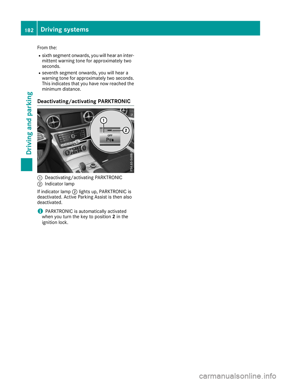 MERCEDES-BENZ SL ROADSTER 2016 Owners Manual From the:
R sixth segment onwards, you will hear an inter-
mittent warning tone for approximately two
seconds.
R seventh segment onwards, you will hear a
warning tone for approximately two seconds.
Th MERCEDES-BENZ SL ROADSTER 2016 Owners Manual From the:
R sixth segment onwards, you will hear an inter-
mittent warning tone for approximately two
seconds.
R seventh segment onwards, you will hear a
warning tone for approximately two seconds.
Th