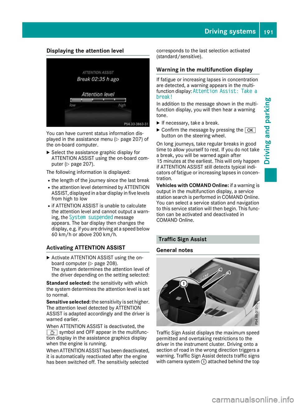 MERCEDES-BENZ SL ROADSTER 2016  Owners Manual Displaying the attention level
You can have current status information dis-
played in the assistance menu (Y
page 207) of
the on-board computer.
X Select the assistance graphic display for
ATTENTION A