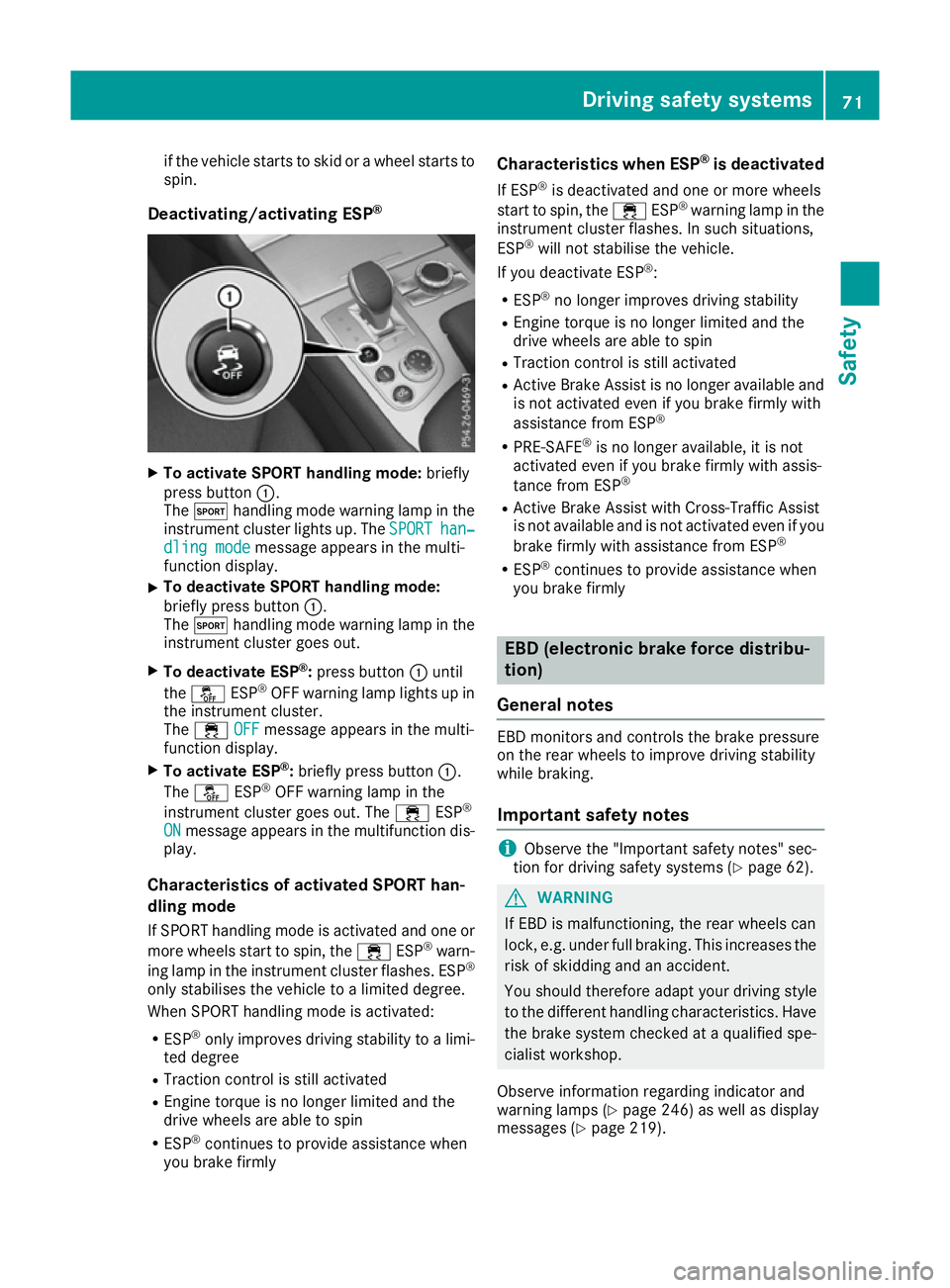 MERCEDES-BENZ SL ROADSTER 2016 Manual PDF if the vehicle starts to skid or a wheel starts to
spin.
Deactivating/activating ESP ®X
To activate SPORT handling mode: briefly
press button :.
The M handling mode warning lamp in the
instrument clu