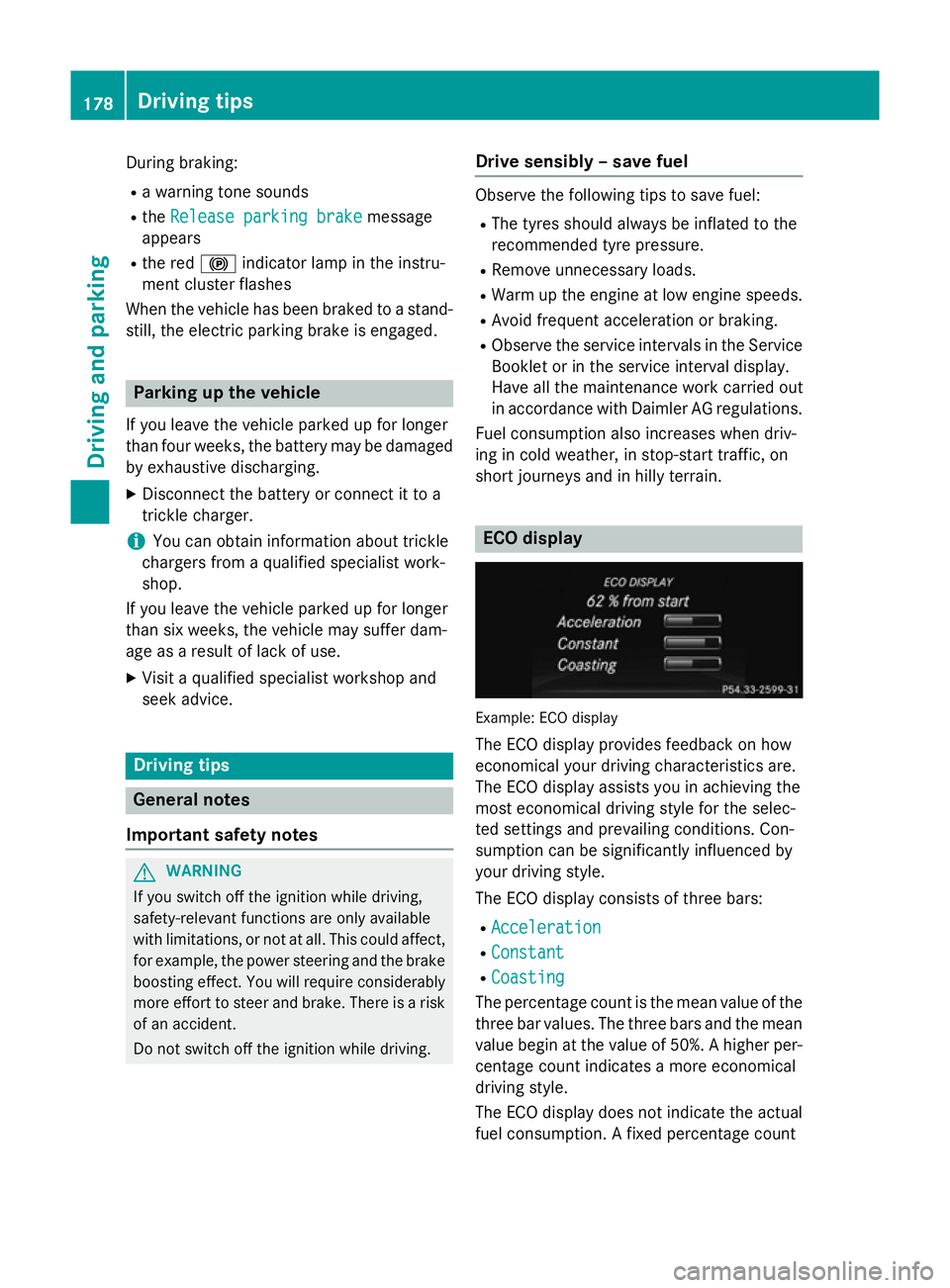 MERCEDES-BENZ SL ROADSTER 2012 Owners Manual During braking:
R a warning tone sounds
R the Release parking brake
Release parking brake message
appears
R the red !indicator lamp in the instru-
ment cluster flashes
When the vehicle has been braked MERCEDES-BENZ SL ROADSTER 2012 Owners Manual During braking:
R a warning tone sounds
R the Release parking brake
Release parking brake message
appears
R the red !indicator lamp in the instru-
ment cluster flashes
When the vehicle has been braked